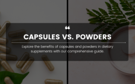 Choosing Between Capsules and Powders for Supplements