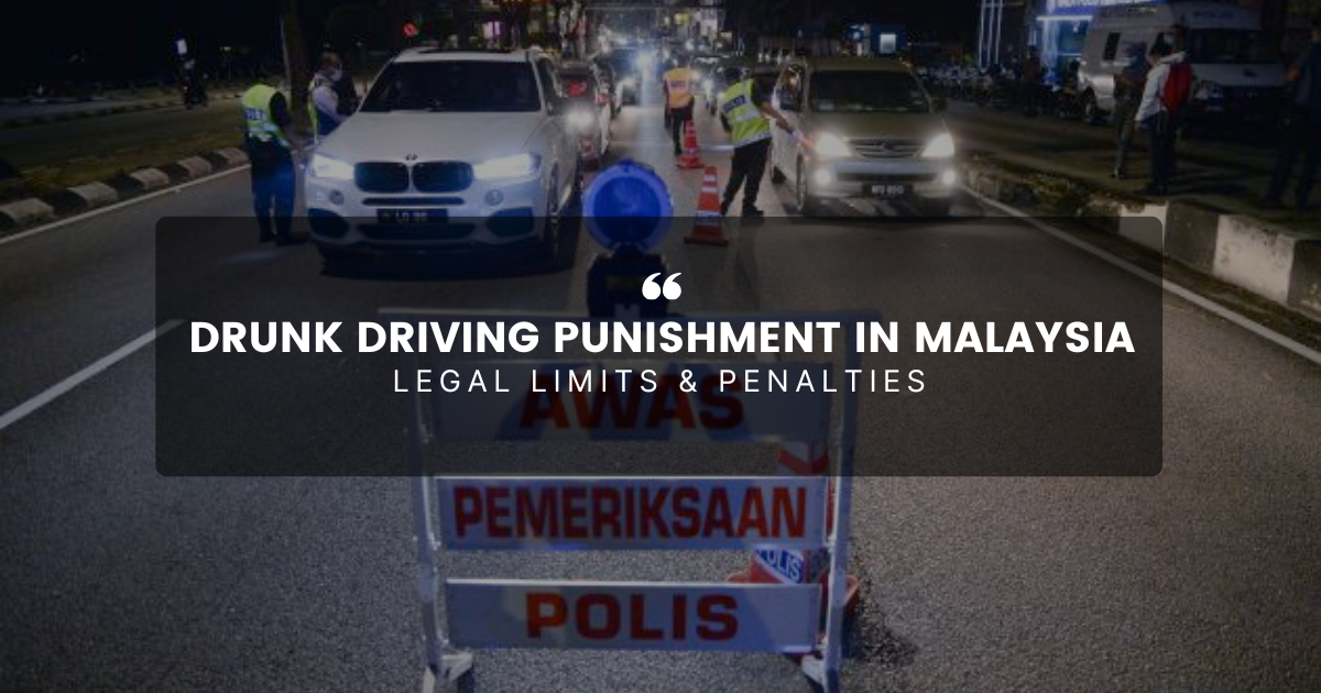 Drunk Driving Punishment in Malaysia